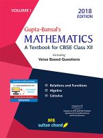 Sultan Chand Mathematics Volume I Class XII VK Gupta & AK Bansal